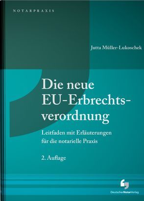 Die neue EU-Erbrechtsverordnung von Müller-Lukoschek,  Jutta