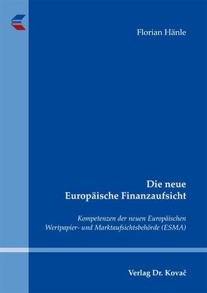 Die neue Europäische Finanzaufsicht von Hänle,  Florian