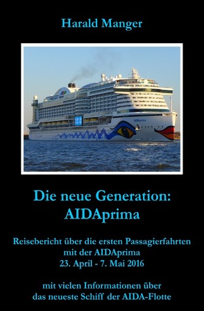 Die neue Generation: AIDAprima von Manger,  Harald