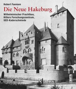 Die Neue Hakeburg von Faensen,  Hubert, Globisch,  Hubert, Matuszak,  Karl-Heinz, Sterzinger,  Gretel