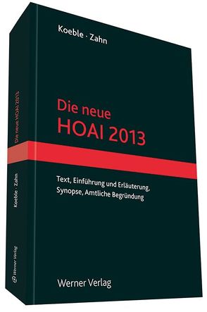 Die neue HOAI 2013 von Koeble,  Wolfgang, Zahn,  Alexander