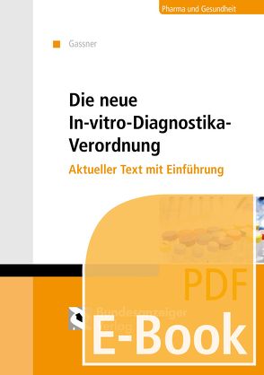 Die neue In-vitro-Diagnostika-Verordnung (E-Book) von Gassner,  Ulrich M.
