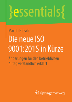 Die neue ISO 9001:2015 in Kürze von Hinsch,  Martin