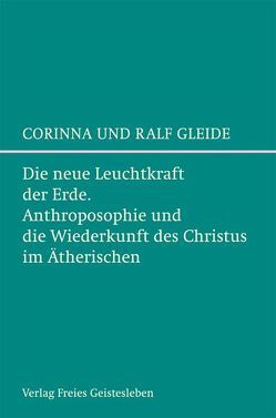 Die neue Leuchtkraft der Erde von Gleide,  Corinna, Gleide,  Ralf