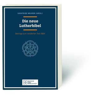 Die neue Lutherbibel von Meurer,  Siegfried