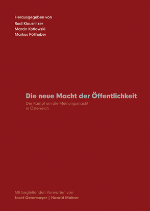 Die neue Macht der Öffentlichkeit von Klausnitzer,  Rudi, Kotlowski,  Marcin, Pöllhuber,  Markus