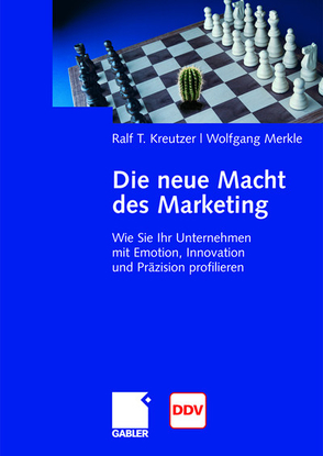 Die neue Macht des Marketing von Kreutzer,  Ralf T., Merkle,  Wolfgang