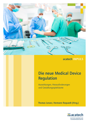 Die neue Medical Device Regulation von Lenarz,  Thomas, Requardt,  Hermann