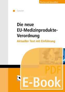 Die neue Medizinprodukte-Verordnung (E-Book) von Gassner,  Ulrich M.