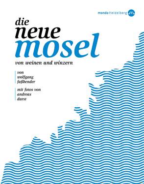 Die neue Mosel von Durst,  Andreas, Fassbender,  Wolfgang