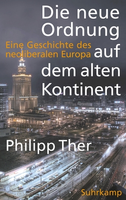 Die neue Ordnung auf dem alten Kontinent von Ther,  Philipp