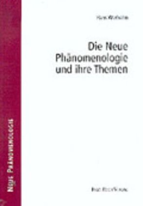 Die Neue Phänomenologie und Ihre Themen von Werhahn,  Hans
