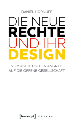 Die Neue Rechte und ihr Design von Hornuff,  Daniel