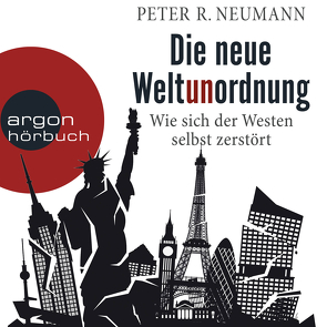 Die neue Weltunordnung von Arnold,  Frank, Neumann,  Peter R.