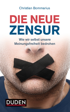 Die neue Zensur von Bommarius,  Christian