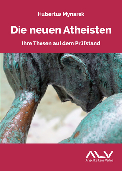 Die neuen Atheisten von Mynarek,  Hubertus