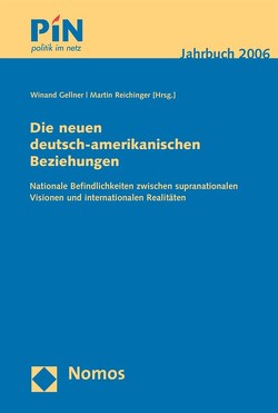 Die neuen deutsch-amerikanischen Beziehungen von Gellner,  Winand, Reichinger,  Martin