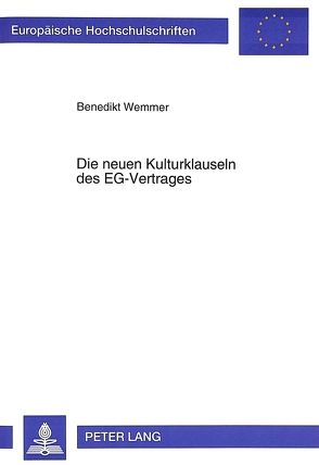 Die neuen Kulturklauseln des EG-Vertrages von Wemmer,  Benedikt
