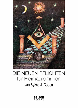 Die Neuen Pflichten für Freimaurer*innen von Godon,  Sylvio J.