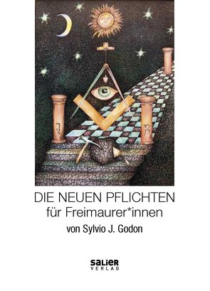 Die Neuen Pflichten für Freimaurer*innen von Godon,  Sylvio J.