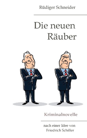 Die neuen Räuber von Schneider,  Rüdiger