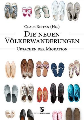 Die neuen Völkerwanderungen von Reitan,  Claus, Schahbasi,  Alexander, Webinger,  Peter