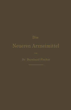 Die Neueren Arzneimittel von Fischer,  Bernhard