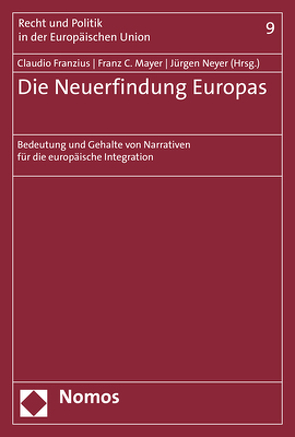 Die Neuerfindung Europas von Franzius,  Claudio, Mayer,  Franz C., Neyer,  Jürgen