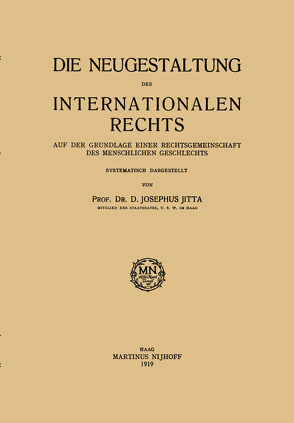 Die Neugestaltung des Internationalen Rechts von Josephus Jitta,  D.