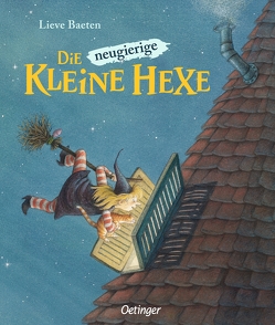 Die neugierige kleine Hexe von Baeten,  Lieve, Kutsch,  Angelika