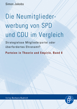 Die Neumitgliederwerbung von SPD und CDU im Vergleich von Jakobs,  Simon, Jun,  Uwe