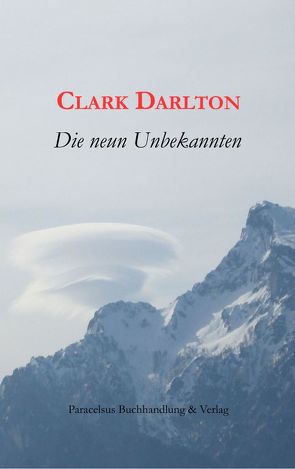 Die neun Unbekannten von Darlton,  Clark, Ernsting,  Robert, Ewaldt,  Marianne