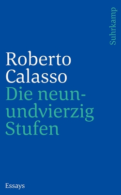 Die neunundvierzig Stufen von Calasso,  Roberto, Schulte,  Joachim