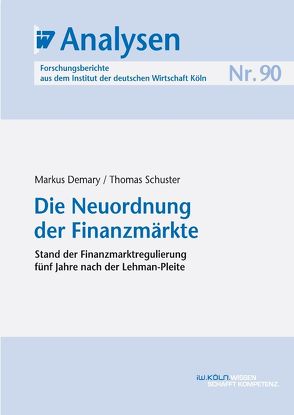 Die Neuordnung der Finanzmärkte von Demary,  Markus, Schuster,  Thomas