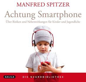 Die Neurobibliothek: Achtung Smartphone von Spitzer,  Manfred