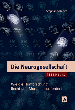 Die Neurogesellschaft (TELEPOLIS) von Schleim,  Stephan
