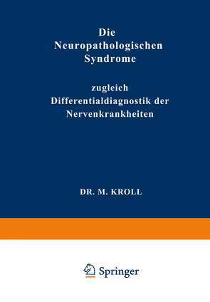 Die Neuropathologischen Syndrome von Kröll,  M.
