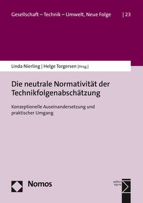Die neutrale Normativität der Technikfolgenabschätzung von Nierling,  Linda, Torgersen,  Helge