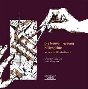 Die Neuvermessung Hildesheims von Engelken,  Christian, Maydorn,  Frauke