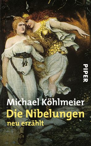 Die Nibelungen von Köhlmeier,  Michael