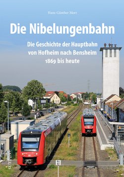 Die Nibelungenbahn von Morr,  Hans Günther