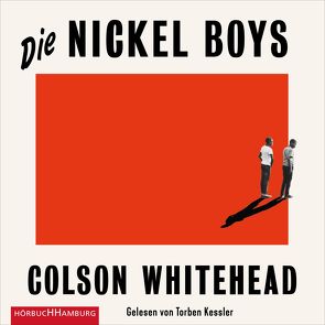 Die Nickel Boys von Ahrens,  Henning, Kessler,  Torben, Whitehead,  Colson