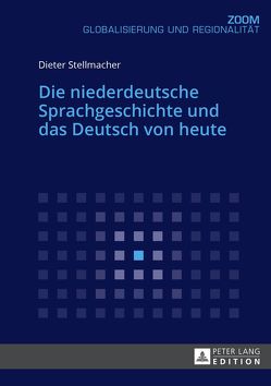 Die niederdeutsche Sprachgeschichte und das Deutsch von heute von Stellmacher,  Dieter
