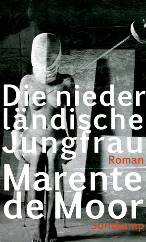 Die niederländische Jungfrau von Beuningen,  Helga van, Moor,  Marente de