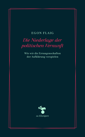 Die Niederlage der politischen Vernunft von Flaig,  Egon