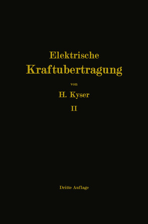 Die Niederspannungs- und Hochspannungs-Leitungsanlagen von Kyser,  Dipl.-Ing. Herbert