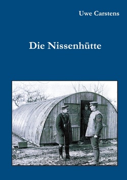 Die Nissenhütte von Carstens,  Uwe