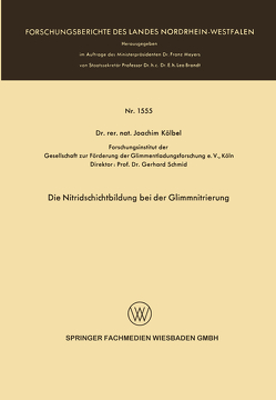 Die Nitridschichtbildung bei der Glimmnitrierung von Kölbel,  Joachim