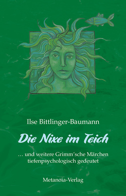 Die Nixe im Teich von Bittlinger-Baumann,  Ilse