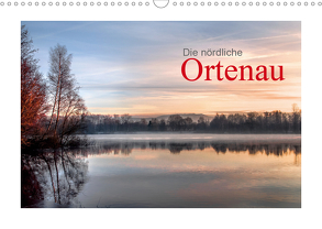 Die nördliche Ortenau (Wandkalender 2020 DIN A3 quer) von calmbacher,  Christiane